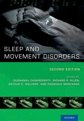 Sleep and Movement Disorders - Chokroverty, Sudhansu (Editor), and Allen, Richard P (Editor), and Walters, Arthur S (Editor)