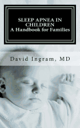 Sleep Apnea in Children: A Handbook for Families