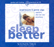 Sleep Better: Acupressure & Gentle Yoga Sessions You Can Use Anywhere