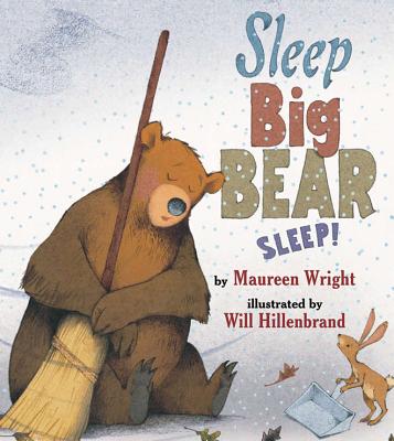 Sleep, Big Bear, Sleep! - Wright, Maureen