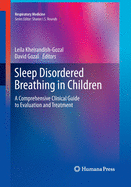 Sleep Disordered Breathing in Children: A Comprehensive Clinical Guide to Evaluation and Treatment