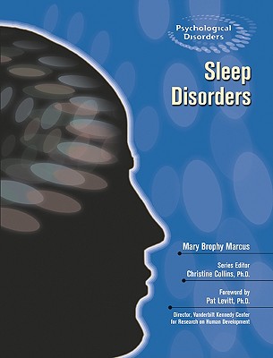 Sleep Disorders - Marcus, Mary Brophy, and Collins, Christine (Editor), and Levitt, Pat (Foreword by)