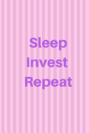 Sleep Invest Repeat