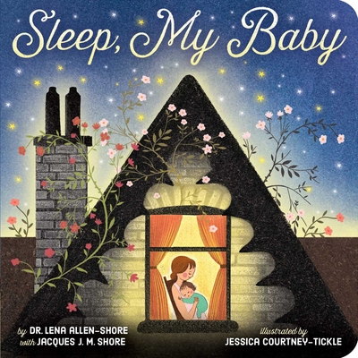 Sleep, My Baby - Allen-Shore, Lena, Dr., and Shore, Jacques J M
