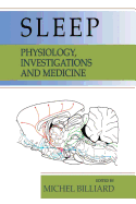 Sleep: Physiology, Investigations, and Medicine