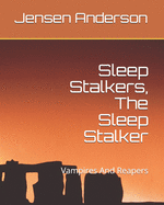 Sleep Stalkers, The Sleep Stalker: Vampires And Reapers