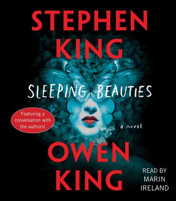 Sleeping Beauties - King, Stephen, and King, Owen, and Ireland, Marin (Read by)