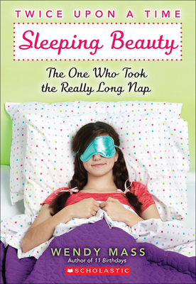 Sleeping Beauty: The One Who Took the Really Long Nap - Mass, Wendy