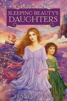 Sleeping Beauty's Daughters - Zahler, Diane