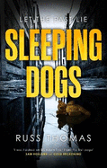 Sleeping Dogs: The new must-read thriller from the bestselling author of Firewatching