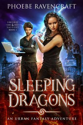 Sleeping Dragons: An Urban Fantasy Adventure - Ravencraft, Phoebe