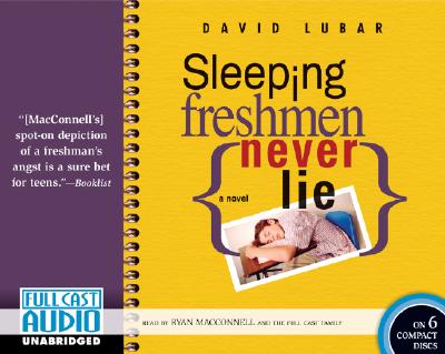 Sleeping Freshmen Never Lie - Lubar, David, and MacConnell, Ryan (Read by), and Full Cast Family (Read by)