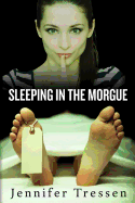 Sleeping in the Morgue