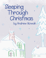 Sleeping Through Christmas - Nowak, Andrew