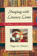 Sleeping with Literary Lions: The Booklover's Guide to Bed and Breakfasts