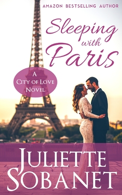 Sleeping with Paris - Sobanet, Juliette