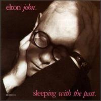 Sleeping with the Past - Elton John