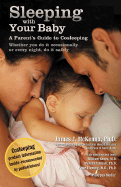 Sleeping with Your Baby: A Parent's Guide to Cosleeping - McKenna, James J