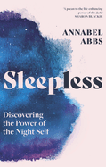 Sleepless: Discovering the Power of the Night Self