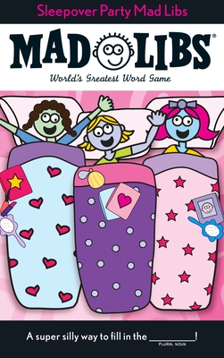 Sleepover Party Mad Libs: World's Greatest Word Game - Price, Roger, and Stern, Leonard