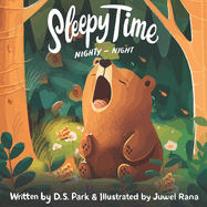 Sleepy Time Nighty-Night: A calming bedtime rhyming book for toddlers