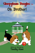 Sleepytown Beagles Oh Brother!