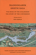 Slendingab[k =: The Book of the Icelanders; And, Kristni Saga = the Story of the Conversion