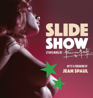 Slide Show: Studio Nudes by Harrison Marks - El-Droubie, Yahya, and Harrison Marks, George (Photographer), and Spaul, Jean (Foreword by)