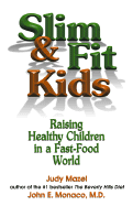Slim & Fit Kids: Raising Healthy Children in a Fast-Food World