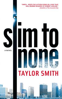 Slim to None - Smith, Taylor