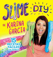 Slime DIY de Karina Garcia (Spanish Edition)