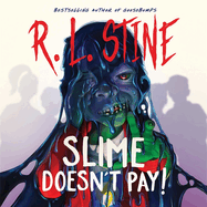 Slime Doesn't Pay!