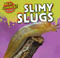 Slimy Slugs