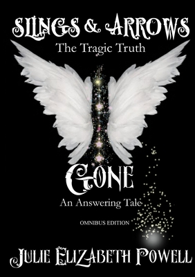 Slings & Arrows /Gone Omnibus Edition - Powell, Julie Elizabeth