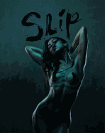 Slip: Naked in Your Own Words