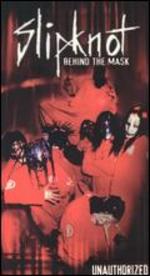 Slipknot: Behind the Mask - Unauthorized