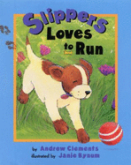 Slippers Loves to Run