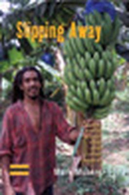 Slipping Away: Banana Politics and Fair Trade in the Eastern Caribbean - Moberg, Mark