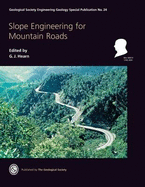 Slope Engineering for Mountain Roads: Engineering Special Publication 24 - Hearn, G.J. (Editor)