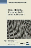 Slope Stability, Retaining Walls, and Foundations: Selected Papers from the 2009 Geohunan International Conference
