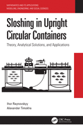 Sloshing in Upright Circular Containers: Theory, Analytical Solutions and Applications