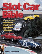 Slot Car Bible - Schleicher, Robert