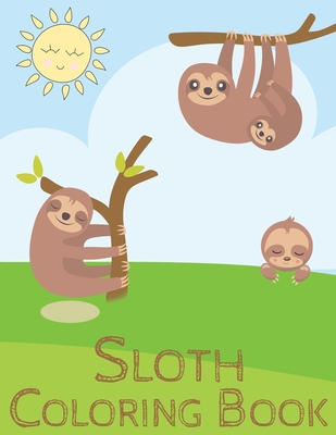 Sloth coloring book: Activity book for kids with 24 sloth pages - Vibes, Humor