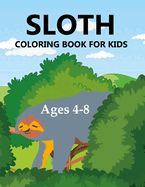 Sloth Coloring Book For Kids Ages 4-8