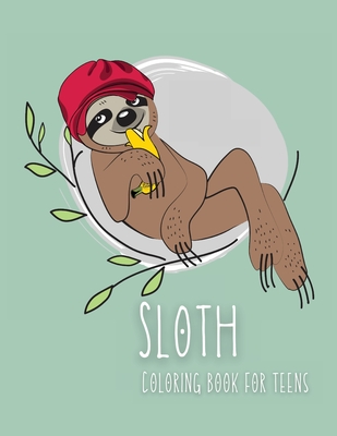 Sloth Coloring Book for Teens: Funny Coloring BookCute Sloth Coloring BookKids Sloth Coloring BookSloth Drawing BookSloth Book - Bloggslove, Daniela