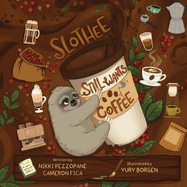 Slothee Still Wants Coffee