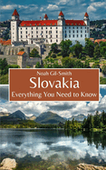 Slovakia: Everything You Need to Know