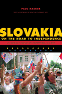 Slovakia on the Road to Independence