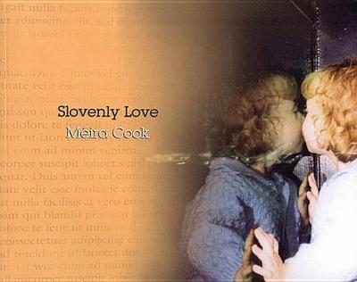 Slovenly Love - Cook, Meira