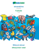 slovenscina - Fulfulde, Slikovni slovar: BABADADA Slovenian - Fula, visual dictionary